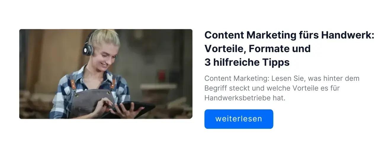 Weiterlesen: Diese Vorteile hat Content Marketing für Handwerksbetriebe
